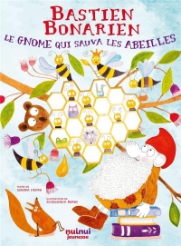 Bastien bonarien - Le gnome qui sauva les abeilles