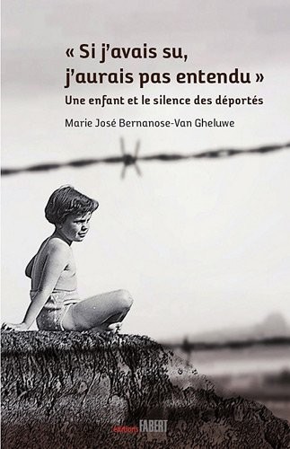 Si j'avais su, j'aurais pas entendu Une enfant et le silence des déportés