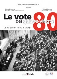 Le vote des 80 le 10 juillet 1940 à Vichy