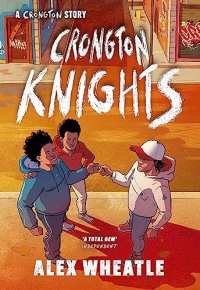 Crongton Knights: Book 2 - Winner of the Guardian Children's Fiction Prize