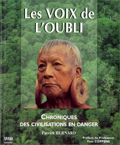 Les Voix de l'oubli. Chroniques des civilisations en danger