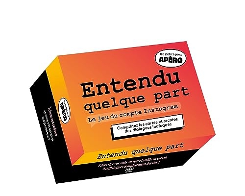 Entendu quelque part - Jeu Petit Apéro: Un jeu hilarant pour recréer des dialogues loufoques !
