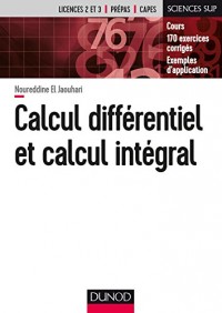 Calcul différentiel et calcul intégral - Cours - 170 exercices corrigés - Exemples d'application