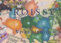 Roissy Porte de France, vivre alentour