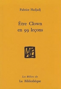 Être clown en 99 leçons