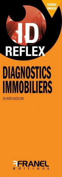 Diagnostics immobiliers : Quel diagnostic pour quelle situation ?