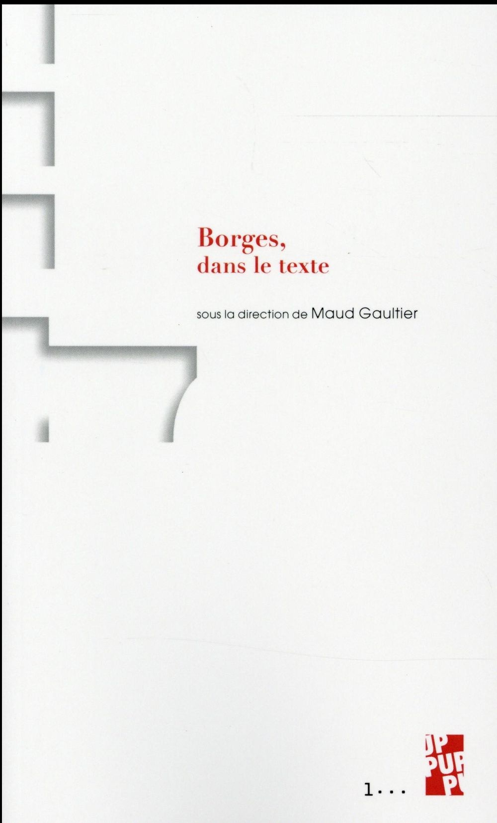 Borges, dans le texte
