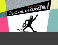 C'est un monde ! : Le diable expliqué aux enfants ou pourquoi papa bricole