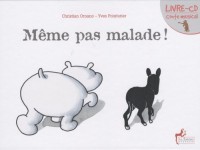 Même pas malade ! & Drôle de zèbre !