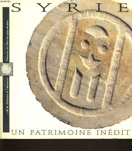 SYRIE UN PATRIMOINE INEDIT