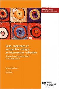 Sens, cohérence et perspective critique en intervention collective: Dimensions fondamentales et actualisations