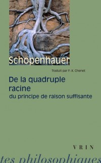 De la quadruple racine du principe de raison suffisante