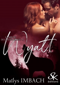 La meute de la lune rouge 4: Wyatt