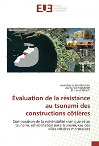 Évaluation de la résistance au tsunami des constructions côtières: Comparaison de la vulnérabilité sismique et au tsunami, réhabilitation para-tsunami, cas des villes côtières marocaines