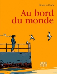 Au bord du monde