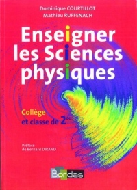 Enseigner les Sciences physiques • Collège et 2de