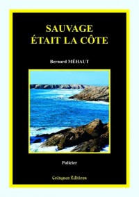 Sauvage était la côte