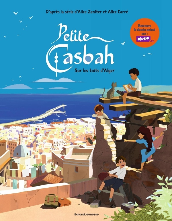 Petite casbah, Tome 01: Sur les toits d'Alger