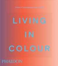 Living in Colour: Colour in Contemporary Interior Design, Compact Format