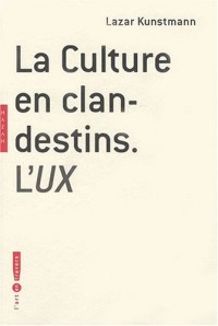 La Culture en clandestins : L'UX