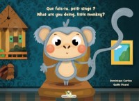 Que fais-tu, petit singe ? - What are you doing, little monkey? (An interactive bilingual story)