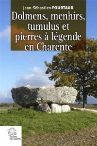 Dolmens, menhirs, tumulus et pierres à legende en Charente