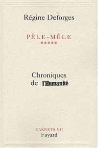 Pêle-mêle : Chroniques de l'humanité : Eté 2002-hiver 2003