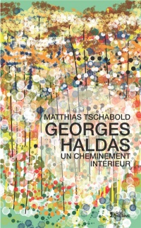 Georges Haldas, un cheminement intérieur