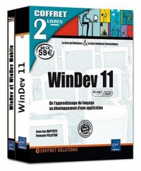 WinDev 11 (agréé par PCSOFT) - Coffret de 2 livres : De l'apprentissage du langage au développement d'une application