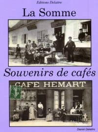 La Somme, Souvenirs de Cafés