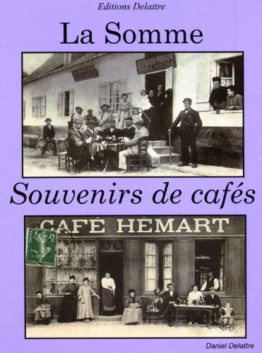 La Somme, Souvenirs de Cafés