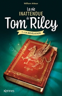 La vie inattendue de Tom Riley T01: La révélation