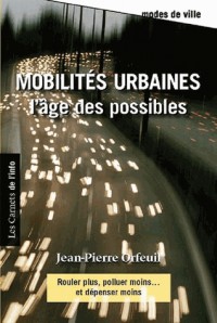 Mobilités urbaines : l'âge des possibles