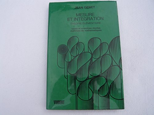 Mesure et intégration : Maîtrises de mathématiques [9782711722044]