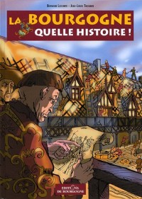 Bourgogne quelle histoire!