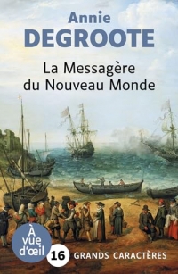 La messagere du nouveau monde: Grands caractères, édition accessible pour les malvoyants