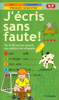 J'ecris sans faute 8/9 ans premier semestre