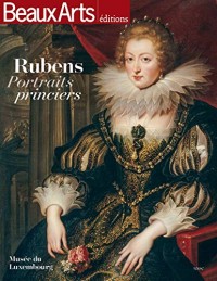 Rubens : Portraits princiers