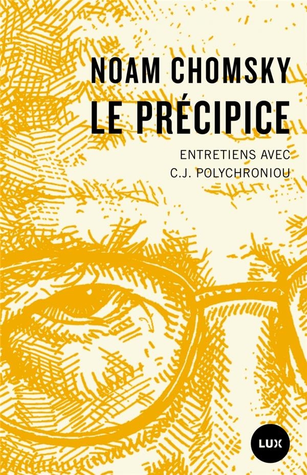 Le précipice - Entretiens avec C.J. Polychroniou: Entretiens avec c.j. polychroniou