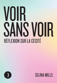 Voir sans voir - Réflexion sur la cécité