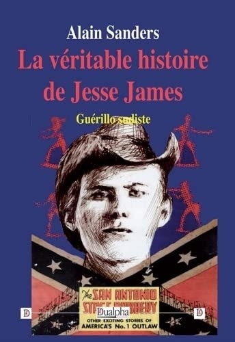 La véritable histoire de Jesse James: Guérillo sudiste