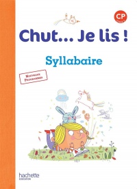 Chut... Je lis ! Méthode de lecture CP - Syllabaire - Ed. 2016