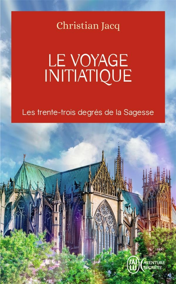 Le voyage initiatique: Les 33 degrés de la sagesse