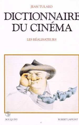Dictionnaire du cinéma : Tome 1, Les réalisateurs