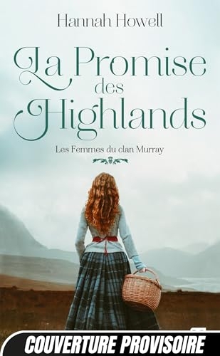 Les Femmes du clan Murray, T2 : La Promise des Highlands