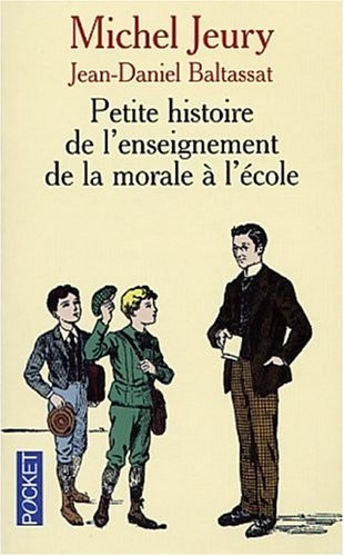 Petite histoire de l'enseignement de la morale à l'école