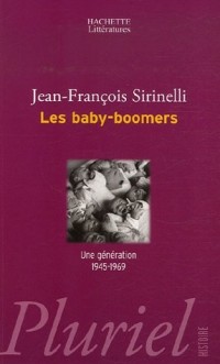 Les baby-boomers : Une génération 1945-1969
