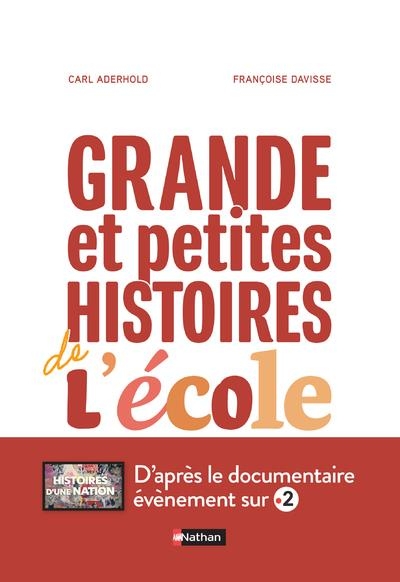 Grandes et petites histoires de l'école