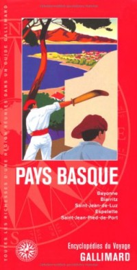 Pays basque: Bayonne, Biarritz, Saint-Jean-de-Luz, Espelette, Saint-Jean-Pied-de-Port