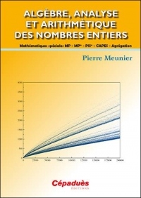 Algèbre, analyse et arithmétique des nombres entiers